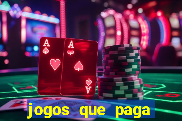 jogos que paga dinheiro de verdade sem depositar